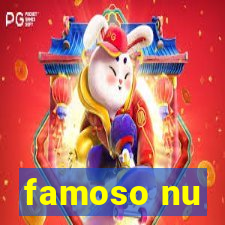 famoso nu